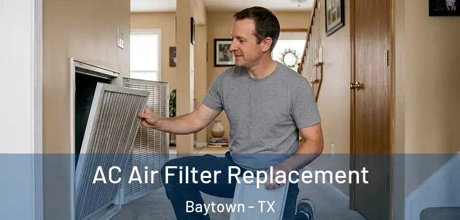 AC Air Filter Replacement Baytown - TX