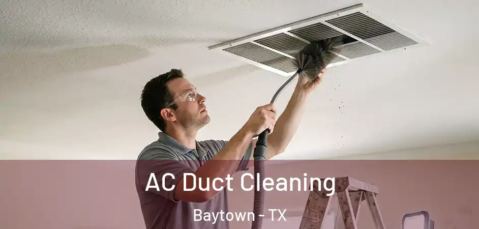  AC Duct Cleaning Baytown - TX
