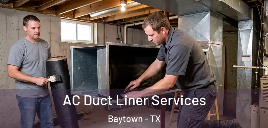  AC Duct Liner Services Baytown - TX