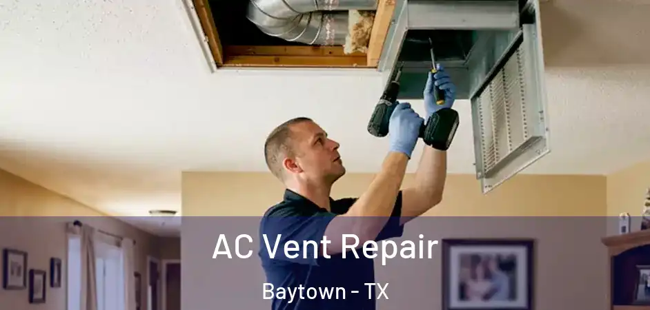 AC Vent Repair Baytown - TX