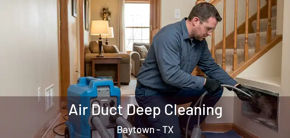  Air Duct Deep Cleaning Baytown - TX