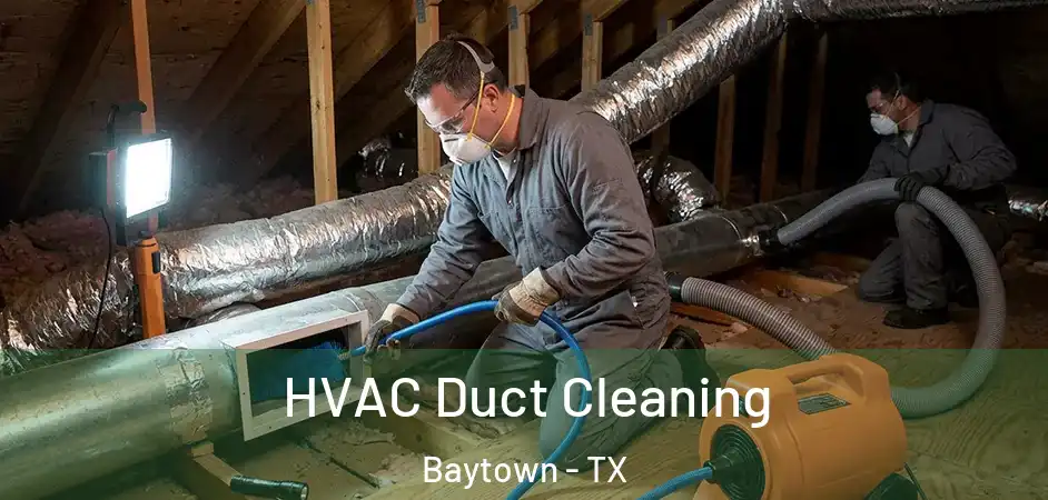  HVAC Duct Cleaning Baytown - TX