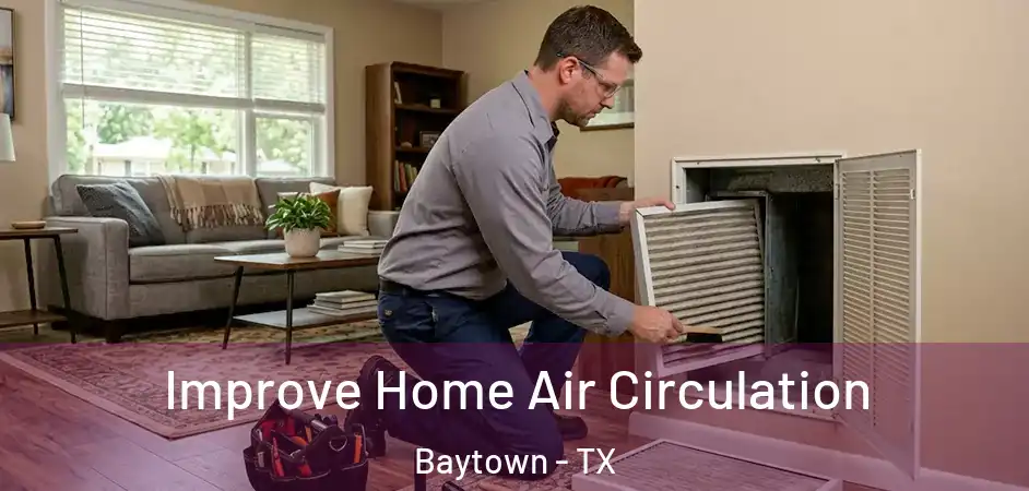  Improve Home Air Circulation Baytown - TX